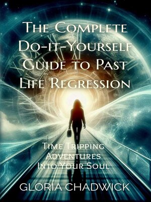 cover image of The Complete Do-it-Yourself Guide to Past Life Regression
